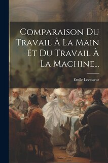 Front cover_Comparaison Du Travail À La Main Et Du Travail À La Machine...