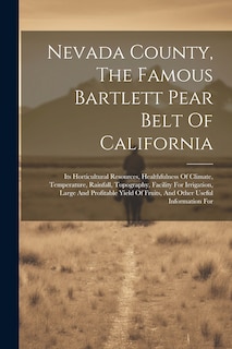 Front cover_Nevada County, The Famous Bartlett Pear Belt Of California