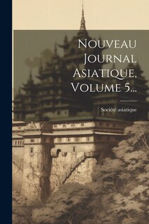 Couverture_Nouveau Journal Asiatique, Volume 5...
