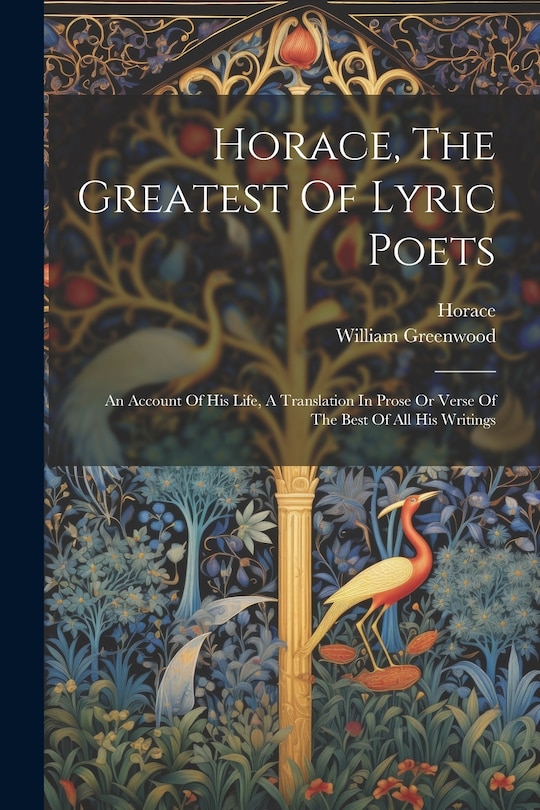 Front cover_Horace, The Greatest Of Lyric Poets