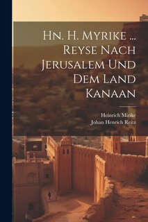 Front cover_Hn. H. Myrike ... Reyse Nach Jerusalem Und Dem Land Kanaan