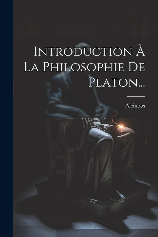 Front cover_Introduction À La Philosophie De Platon...