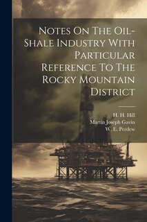 Front cover_Notes On The Oil-shale Industry With Particular Reference To The Rocky Mountain District
