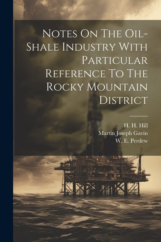 Front cover_Notes On The Oil-shale Industry With Particular Reference To The Rocky Mountain District