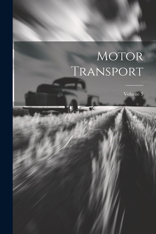 Motor Transport; Volume 3