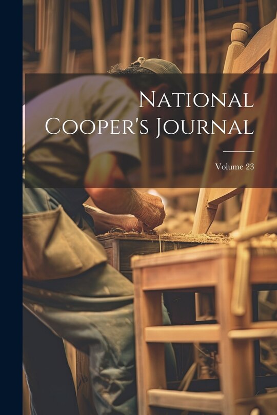 Front cover_National Cooper's Journal; Volume 23