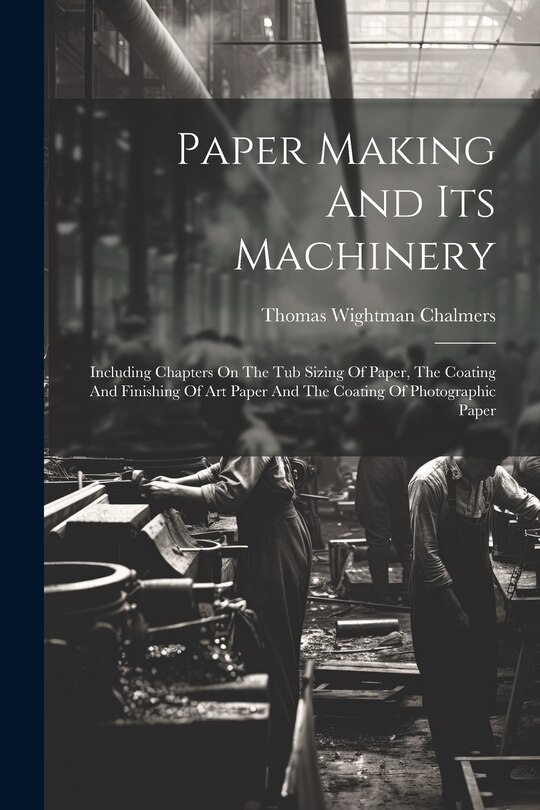 Couverture_Paper Making And Its Machinery