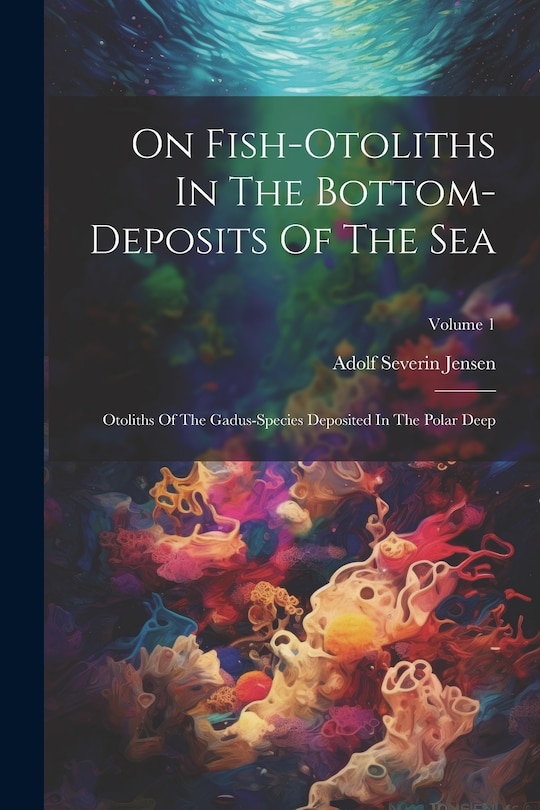 Front cover_On Fish-otoliths In The Bottom-deposits Of The Sea