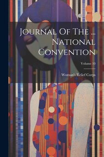 Couverture_Journal Of The ... National Convention; Volume 10