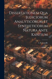 Front cover_Dissertationem Qua Judiciorum Analyticorum Et Syntheticorum Natura Ante Kantium
