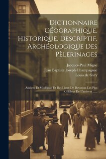 Front cover_Dictionnaire Géographique, Historique, Descriptif, Archéologique Des Pèlerinages
