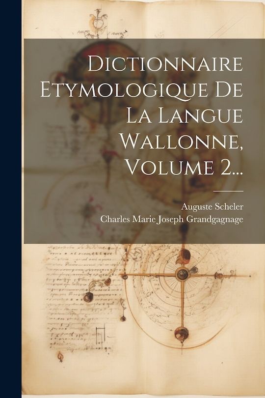 Front cover_Dictionnaire Etymologique De La Langue Wallonne, Volume 2...