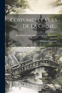 Couverture_Costumes Et Vues De La Chine...