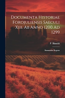 Front cover_Documenta Historiae Forojuliensis Saeculi Xiii. Ab Anno 1200 Ad 1299