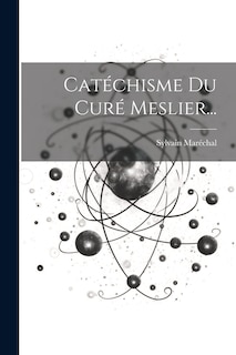 Front cover_Catéchisme Du Curé Meslier...