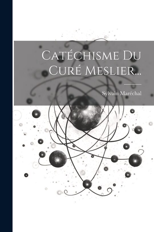 Front cover_Catéchisme Du Curé Meslier...
