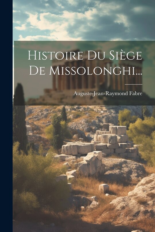 Front cover_Histoire Du Siège De Missolonghi...