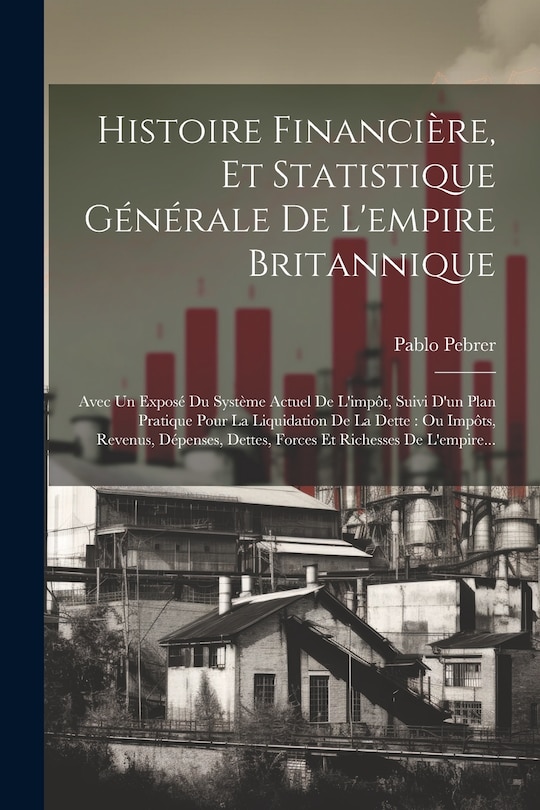 Front cover_Histoire Financière, Et Statistique Générale De L'empire Britannique