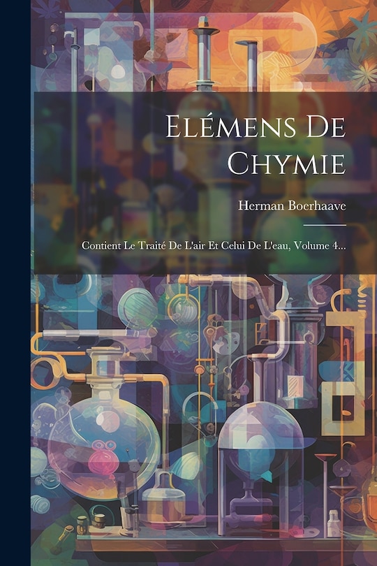 Couverture_El&eacute;mens De Chymie