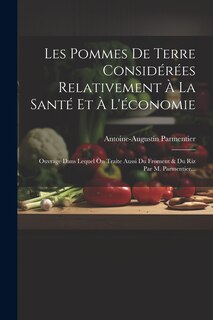 Front cover_Les Pommes De Terre Considérées Relativement À La Santé Et À L'économie