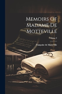 Front cover_Memoirs Of Madame De Motteville; Volume 2