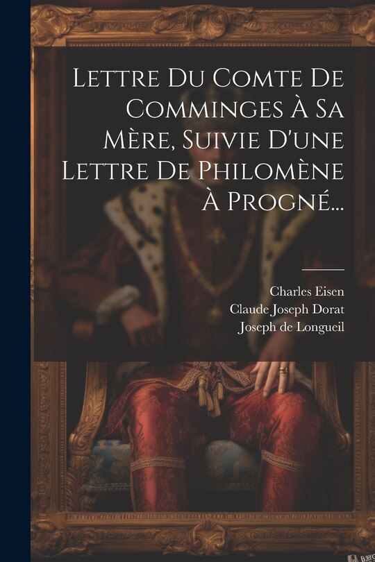 Front cover_Lettre Du Comte De Comminges À Sa Mère, Suivie D'une Lettre De Philomène À Progné...