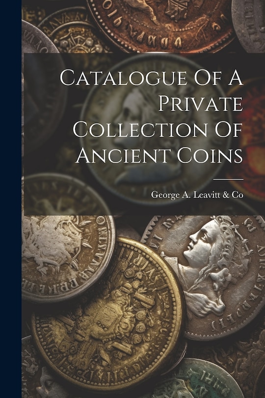 Couverture_Catalogue Of A Private Collection Of Ancient Coins