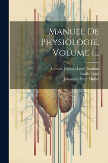 Front cover_Manuel De Physiologie, Volume 1...
