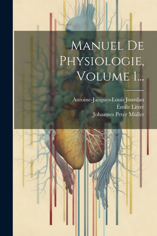 Front cover_Manuel De Physiologie, Volume 1...