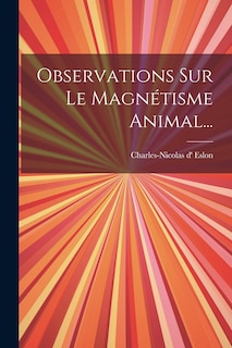 Couverture_Observations Sur Le Magn&eacute;tisme Animal...