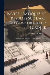 Couverture_Notes Pratiques Et Résumés Sur L'art Du Constructeur En Turquie