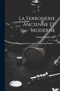 Couverture_La Ferronerie Ancienne Et Moderne