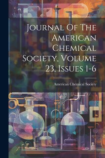 Couverture_Journal Of The American Chemical Society, Volume 23, Issues 1-6