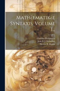Couverture_Math¿ematik¿e Syntaxis, Volume 1...