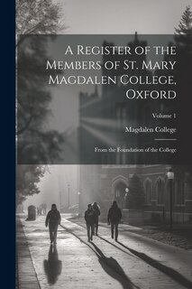 Front cover_A Register of the Members of St. Mary Magdalen College, Oxford