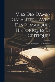 Front cover_Vies Des Dames Galantes ... Avec Des Remarques Historiques Et Critiques