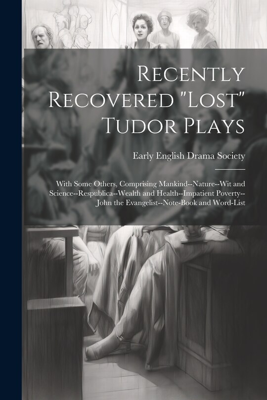 Front cover_Recently Recovered Lost Tudor Plays