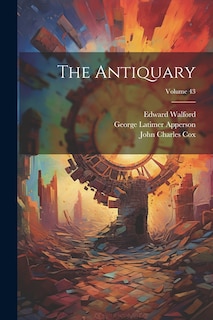 Front cover_The Antiquary; Volume 43
