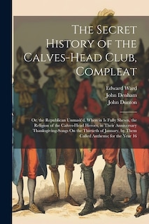 Couverture_The Secret History of the Calves-Head Club, Compleat