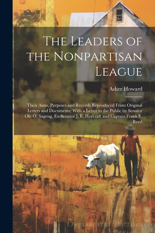Front cover_The Leaders of the Nonpartisan League