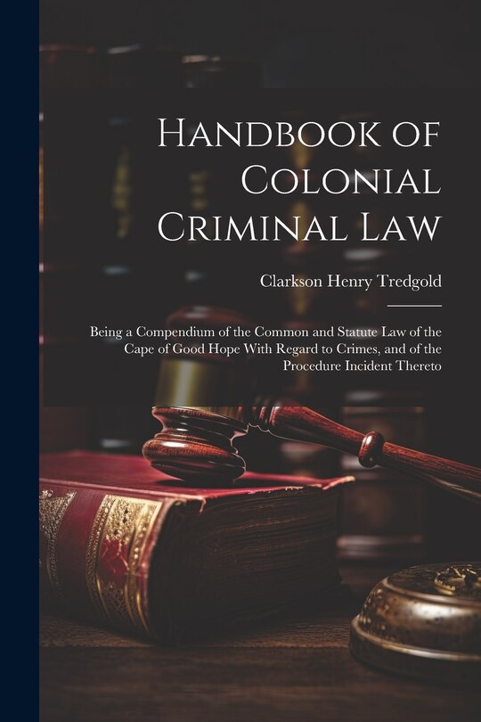 Front cover_Handbook of Colonial Criminal Law