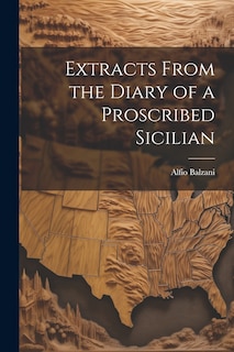 Front cover_Extracts From the Diary of a Proscribed Sicilian