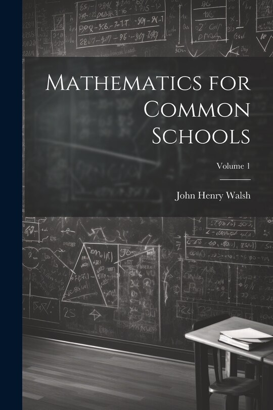 Front cover_Mathematics for Common Schools; Volume 1