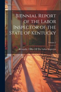 Couverture_Biennial Report of the Labor Inspector of the State of Kentucky; Volume 2