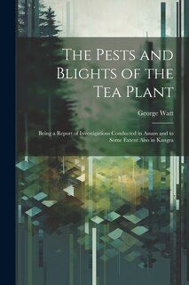 Front cover_The Pests and Blights of the Tea Plant