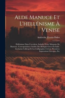 Front cover_Alde Manuce Et L'hellénisme À Venise