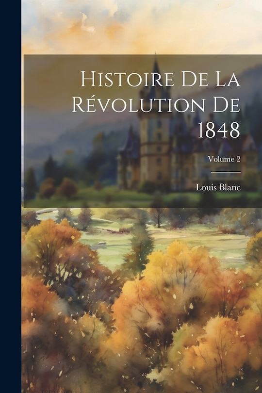 Front cover_Histoire De La Révolution De 1848; Volume 2