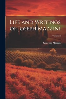 Couverture_Life and Writings of Joseph Mazzini; Volume 2