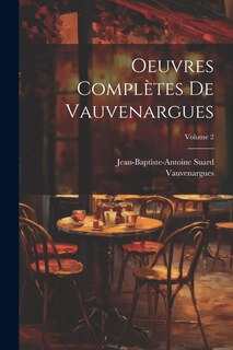 Couverture_Oeuvres Complètes De Vauvenargues; Volume 2