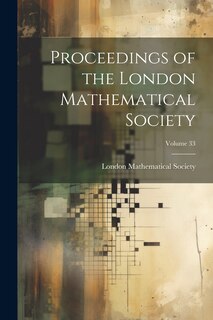 Front cover_Proceedings of the London Mathematical Society; Volume 33